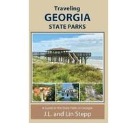 Stepp J L And Lin Traveling Georgia State Parks BOOK NUOVO