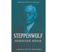 Steppenwolf: A Reflective Edition