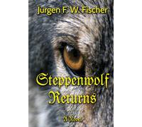 Steppenwolf Returns: A Novel