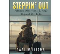 Steppin' Out: African Americans Living Beyond the U.S.
