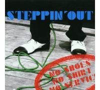 Steppin Out - No Shoes,No Shirt,No Service