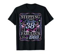 Stepping Into 38 Fabulous Since 1988 38th Birthday Women Maglietta