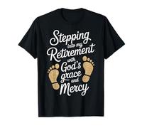 Stepping Into My Retirement with God's Grace And Mercy Maglietta