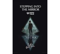 Stepping Into the Mirror: A Journey Through Healing, Faith, Identity, and Becoming