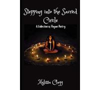 Stepping into the Sacred Circle: A Collection of Pagan Poetry