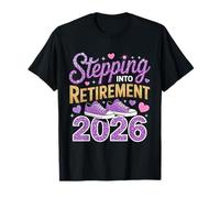 Stepping Retirement 2026 Retired Men Women Funny Retired Maglietta