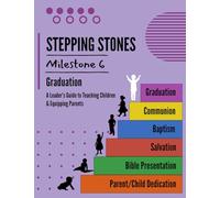 STEPPING STONES Milestone #6 - Graduation