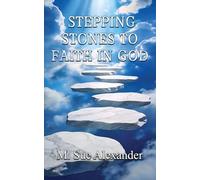 Stepping Stones to Faith in God