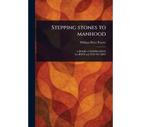 Stepping Stones to Manhood