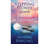 Stepping Stones to Your Dream Achievement