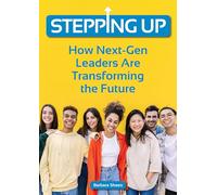Stepping Up: How Next-Gen Leaders Are Transforming the Future