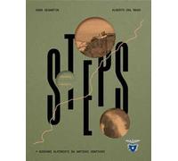 STEPS - GIOVANI ALPINISTI SU ANTICHI SENTIERI - SEGANTIN SARA, DAL MASO ALBERTO