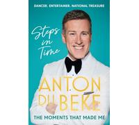 Steps in Time: The Music, Memories and Moments that Made Me
