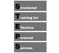STEPS - Structured Training for Effective Personal Success: agenda, notebook, journal, planner, organizer, diary, memories, funny gift for family, friends and coworkers