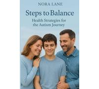Steps to Balance: Health Strategies for the Autism Journey