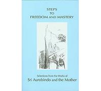 Steps to Freedom and Mastery