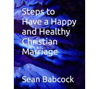 Steps to Have a Happy and Healthy Christian Marriage