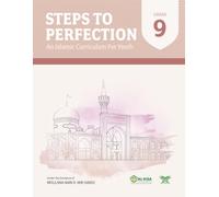 Steps to Perfection (Grade 9): An Islamic Curriculum for Youth