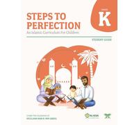 Steps to Perfection - Kindergarten: An Islamic Curriculum for Children