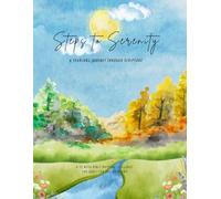 Steps to Serenity: Petals and Peaks Edition: A Yearlong Journey Through Scripture for Addiction Recovery