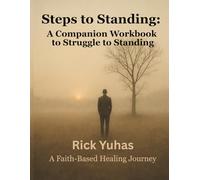 Steps to Standing: A Companion Workbook to Struggle to Standing