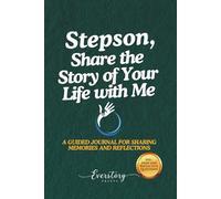 Stepson, Share the Story of Your Life with Me: A Guided Journal for Sharing Memories and Reflections