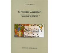 Stercal,Claudio. - Il "Medius adventus". Saggio di lettura degli scritti di Bern