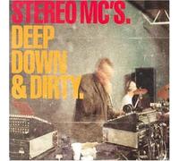 Stereo Mc's - Deep Down & Dirty