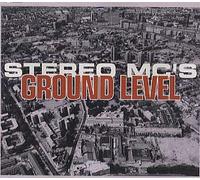 Stereo MC's - Ground Level