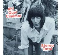 Stereo Total Ah Quel Cinéma (CD) Album