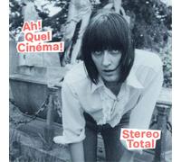 Stereo Total Ah Quel Cinéma (CD) Album