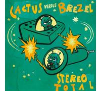 Stereo Total - Cactus Vs Brezel