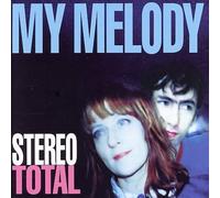 Stereo Total My Melody (CD)