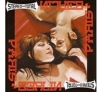 Stereo Total Paris - Berlin (CD) Album