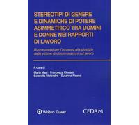 Stereotipi di genere e dinamiche di potere asimmetrico tra uomini e donne nei rapporti di lavoro