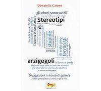 Stereotipi e arzigogoli. Divagazioni in tema di genere