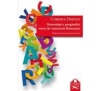 Stereotipi e pregiudizi verso le comunità Romanés