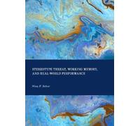 Stereotype Threat, Working Memory, and Real-World Performance