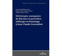 Stéréotypes, marqueurs de discours et proverbes (Copertina rigida)