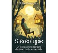 Stéréotypie: Un chemin vers le diagnostic d'autisme chez la femme adulte