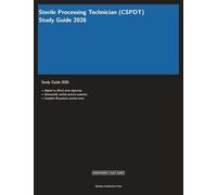 Sterile Processing Technician (CSPDT) Study Guide 2026