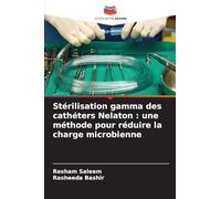 Stérilisation gamma des cathéters Nelaton : une méthode pour réduire la charge microbienne