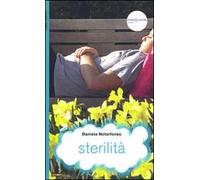 Sterilità. Quando i figli non arrivano