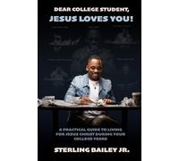 Sterling Bailey Dear College Student, Jesus Loves You (Tascabile)