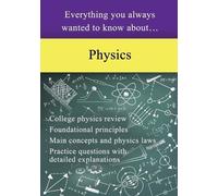 Sterling Educatio Everything You Always Wanted to Know About Physic (Tascabile)