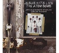 Sterling Jubilee Singers - Jesus Hits Like The Atom Bomb