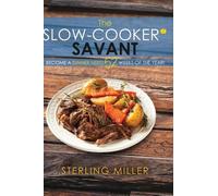 Sterling Miller The Slow-Cooker Savant (Copertina rigida)