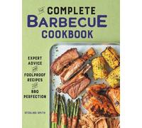 Sterling Smith The Complete Barbecue Cookbook (Copertina rigida)