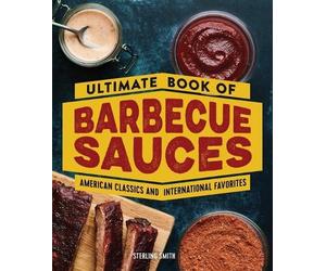 Sterling Smith Ultimate Book of Barbecue Sauces (Tascabile)