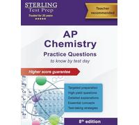 Sterling Test Prep AP Chemistry Practice Questions: High Yield AP Chemistry Questions & Review